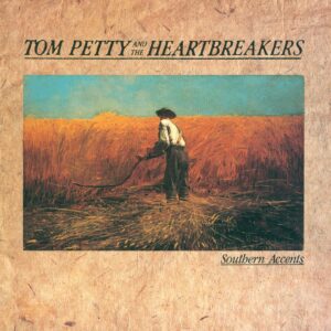 Tom Petty And The Heartbreakers: Southern Accents
