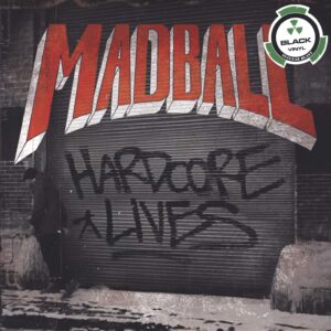 Madball: Hardcore Lives