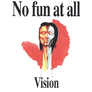 No Fun At all: Vision