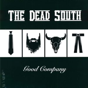 The Dead South: Good Company
