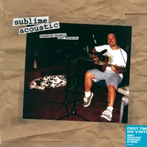 Sublime (2): Sublime Acoustic (Bradley Nowell & Friends)