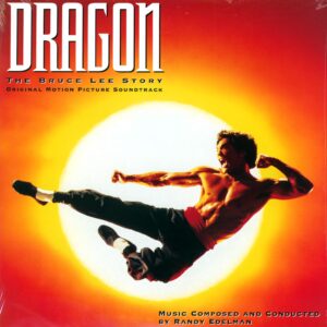 Randy Edelman: Dragon: The Bruce Lee Story (Music From The Original Motion Picture Soundtrack)