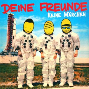 Deine Freunde: Keine Märchen