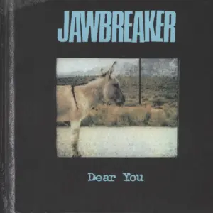 Jawbreaker: Dear You