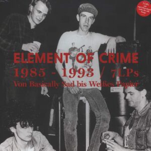 Element Of Crime: 1985 - 1993 Von Basically Sad Bis Weißes Papier