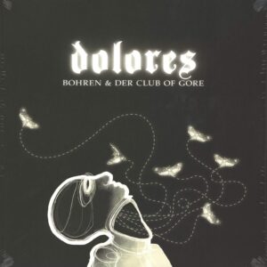 Bohren & Der Club Of Gore: Dolores