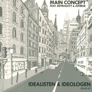 Main Concept / Retrogott / Aphroe: Idealisten & Ideologen Remix EP