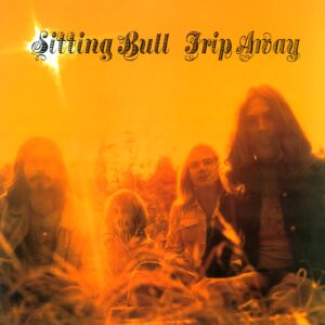 Sitting Bull: Trip Away