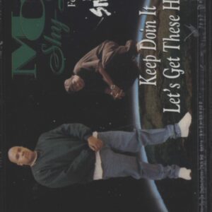 Mc Shy D / DJ Smurf (2): Keep Doin It / Let's Get These H-e's