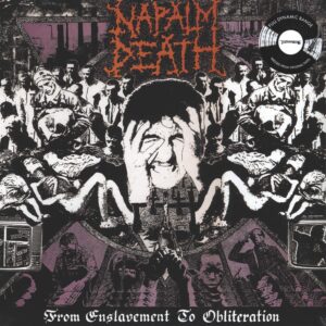 Napalm Death: From Enslavement To Obliteration