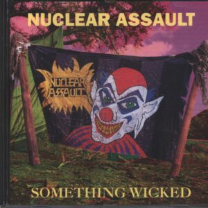 Nuclear Assault: Something Wicked