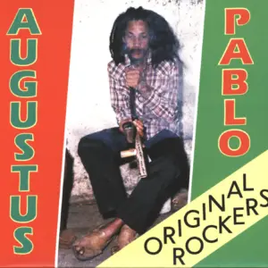Augustus Pablo: Original Rockers