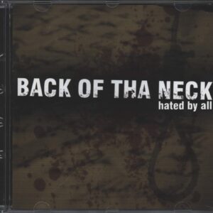 Back Of Tha Neck: Hated By All