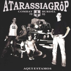 Atarassia Gröp: Aqui Estamos