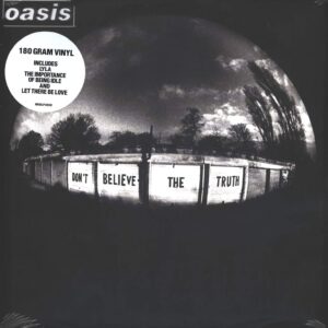 Oasis (2): Don't Believe The Truth