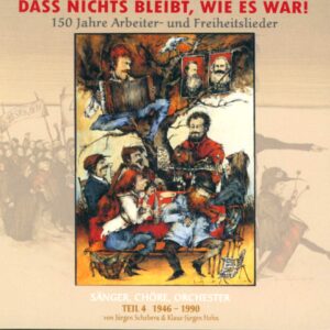 Various: Dass Nichts Bleibt, Wie Es War! (150 Jahre Arbeiter- Und Freiheitslieder) Teil 4 1946-1990