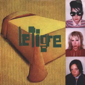 Le Tigre: Le Tigre