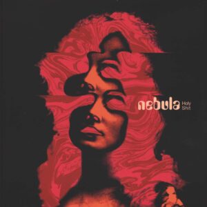 Nebula (3): Holy Shit