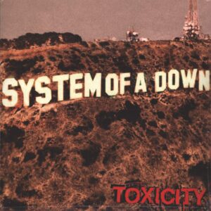 System Of a Down: Toxicity