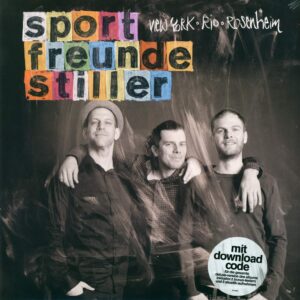 Sportfreunde Stiller: New York, Rio, Rosenheim