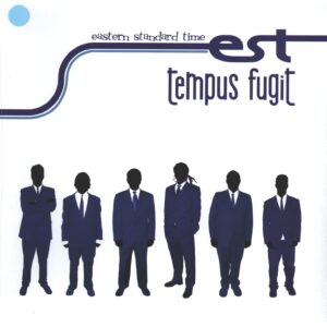 Eastern Standard Time: Tempus Fugit