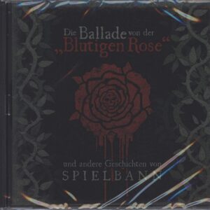 Spielbann: Die Ballade Von Der Blutigen Rose