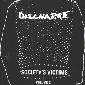 Discharge: Society's Victims, Volume 2