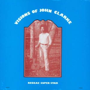 John Clarke: Visions Of John Clarke