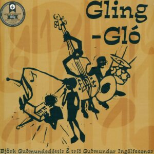 Björk Guðmundsdóttir / Tríó Guðmundar Ingólfssonar / Björk: Gling-Gló