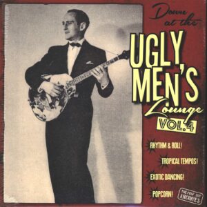 Various: Down At The Ugly Men's Lounge Vol. 4