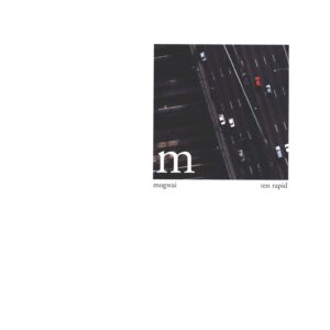 Mogwai: Ten Rapid (Collected Recordings 1996-1997)