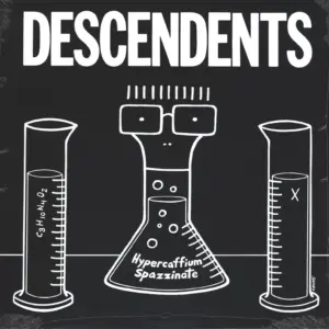 Descendents: Hypercaffium Spazzinate
