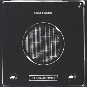 Kraftwerk: Radio-Activity