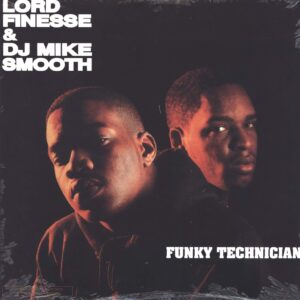 Lord Finesse / DJ Mike Smooth: Funky Technician