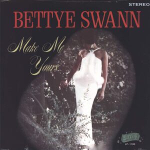 Bettye Swann: Make Me Yours