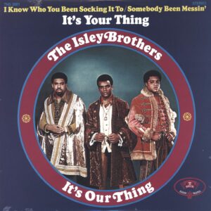 The Isley Brothers: It's Our Thing