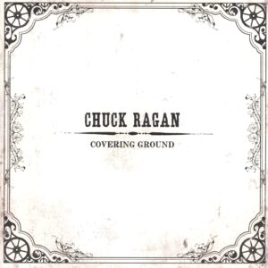 Chuck Ragan: Covering Ground