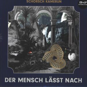 Schorsch Kamerun: Der Mensch Lässt Nach