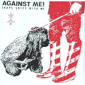 Against Me: Shape Shift With Me