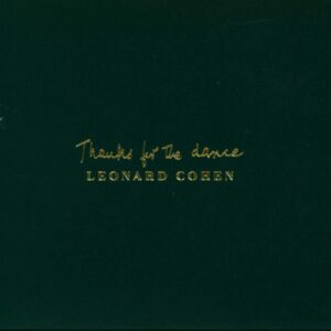 Leonard Cohen: Thanks For The Dance