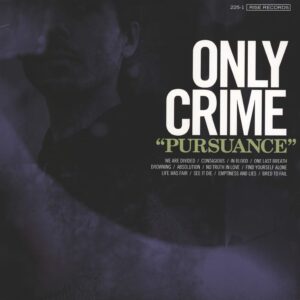 Only Crime: Pursuance