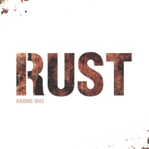 Harms Way (2): Rust