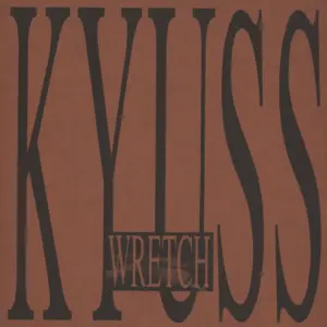 Kyuss: Wretch