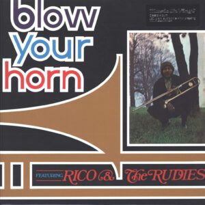 Rico & the Rudies: Blow Your Horn