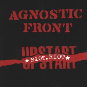 Agnostic Front: Riot Riot Upstart