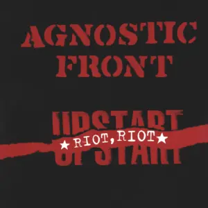 Agnostic Front: Riot Riot Upstart