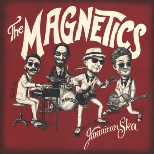 The Magnetics (12): Jamaican Ska