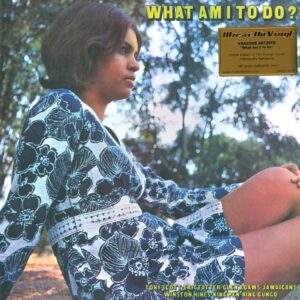 Various: What Am I To Do