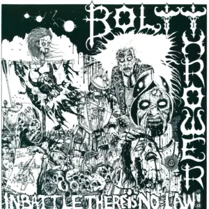 Bolt Thrower: In Battle There Is No Law!