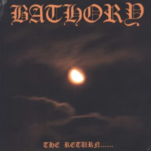 Bathory: The Return......